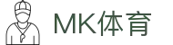 MK体育App下载入口 | MK体育